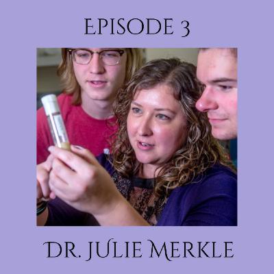 Developmental Biology With Dr. Julie Merkle