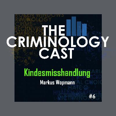 #6: Kindesmisshandlung und Kinderschutz - Markus Wopmann