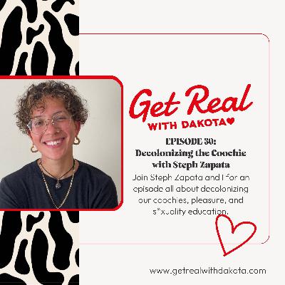 Ep30: Decolonizing the Coochie with Steph Zapata Ep30: Decolonizing the Coochie with Steph Zapata