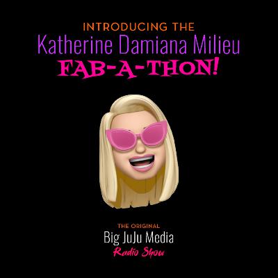 SHOW #1598 Introducing the Katherine Damiana Milieu Fab-a-Thon (part 1)
