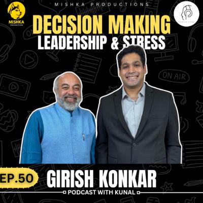 Ex Navy Commander Girish Konkar Sir on :- Leadership , Decision Making and Stress | PWK 50