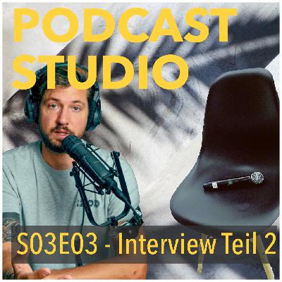 S03E03 Teil 2 - Das Interview - Die 5 wichtigsten Tipps für gute Interviewfragen
