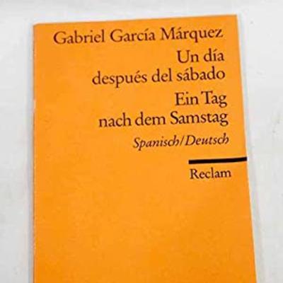 UN DÍA DESPUÉS DE SÁBADO - GABRIEL GARCÍA MÁRQUEZ