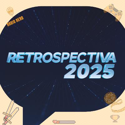 RETROSPECTIVA 2025 - O QUE DEU CERTO E O QUE DEU ERRADO NO CINEMA E NO ENTRETENIMENTO! | EP.199 RETROSPECTIVA 2025 - O QUE DEU CERTO E O QUE DEU ERRADO NO CINEMA E NO ENTRETENIMENTO! | EP.199