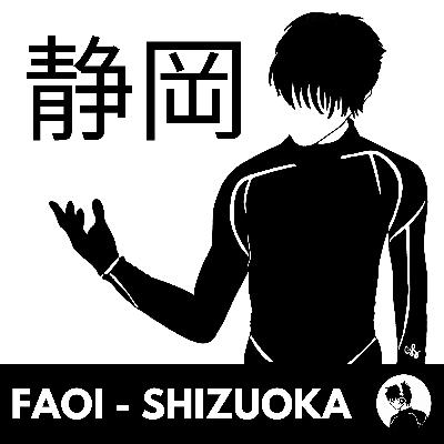 FanyuFanme Podcast - Special Episode - FaOI SHIZUOKA FanyuFanme Podcast - Special Episode - FaOI SHIZUOKA