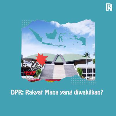 92. DPR: Rakyat Mana Yang Diwakilkan?! 92. DPR: Rakyat Mana Yang Diwakilkan?!