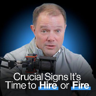 Crucial Signs It’s Time to Hire or Fire | William Vanderbloemen