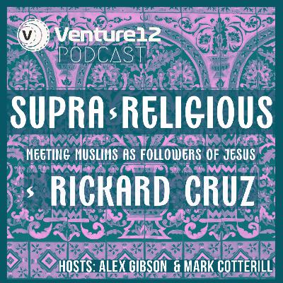 V12. 4:8. Supra-Religious. Meeting Muslims as Followers of Jesus - Rickard Cruz V12. 4:8. Supra-Religious. Meeting Muslims as Followers of Jesus - Rickard Cruz