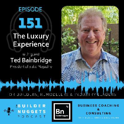 Ep 151: The Luxury Experience
