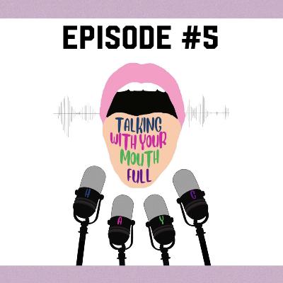 Talking With Your Mouth Full Episode 5 - TAROT READINGS