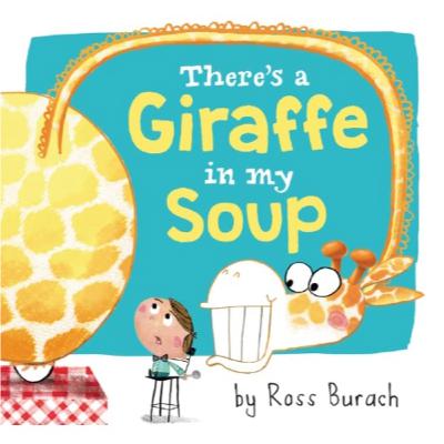 There's a Giraffe in My Soup