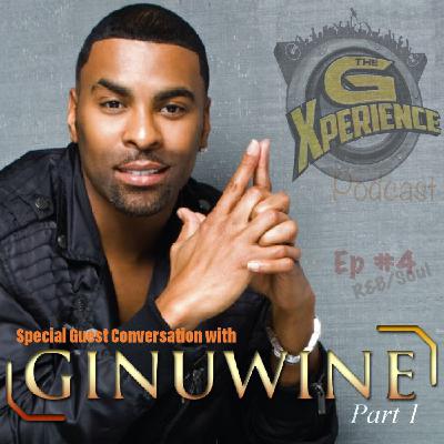 The G Xperience Podcast Ep #4 | Conversation w/Ginuwine (Part 1)