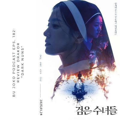 EPISODE 182: REVIEW FILM "DARK NUNS"