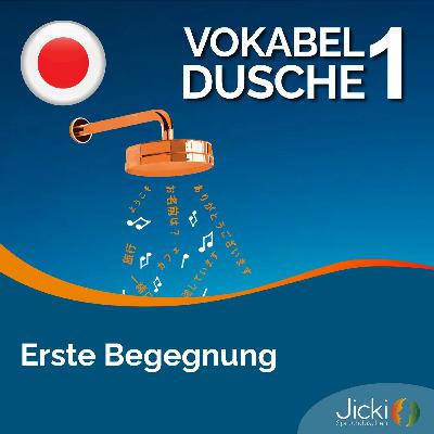 Japanisch lernen Vokabeldusche | Jicki Sprachdusche | Lektion 1 Japanisch lernen Vokabeldusche | Jicki Sprachdusche | Lektion 1