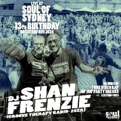 SOUL OF SYDNEY 13th Birthday DJ SHAN FRENZIE | Nov 2024 | Funk, Soul, Disco Mix | SOS #431 SOUL OF SYDNEY 13th Birthday DJ SHAN FRENZIE | Nov 2024 | Funk, Soul, Disco Mix | SOS #431