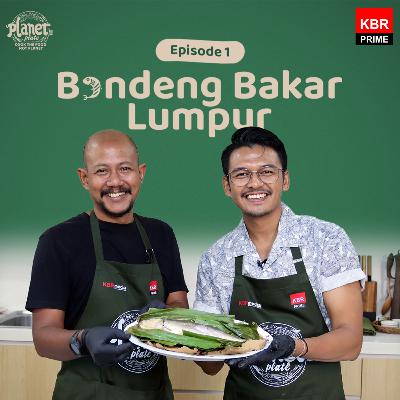 Planet Plate Episode 1: Bandeng Bakar Lumpur Tergerus Abrasi Planet Plate Episode 1: Bandeng Bakar Lumpur Tergerus Abrasi