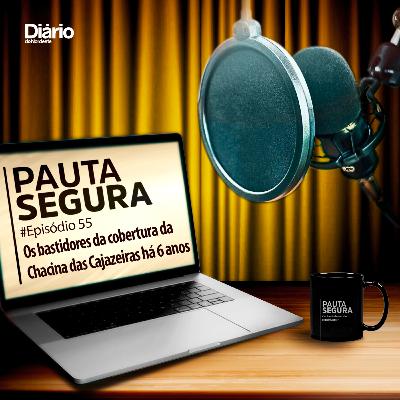 #55 - Os bastidores da cobertura da Chacina das Cajazeiras há 6 anos