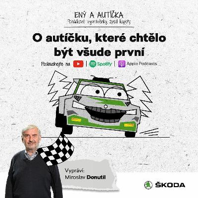 Pohádky Ený a autíčka: O autíčku, které chtělo být všude první s Miroslavem Donutilem