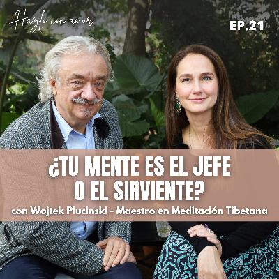 ¿Tu mente es el jefe o el sirviente? EP.21 ¿Tu mente es el jefe o el sirviente? EP.21