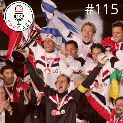 SPFCast #115 - Reprises dos Mundiais | Nova camisa