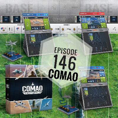 Episode 146 - COMAO
