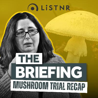 THE SENTENCE: Two-minute mushroom trial recap