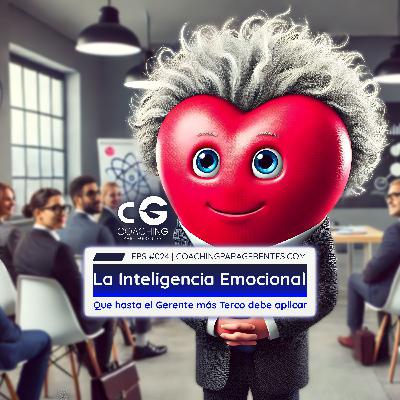¡La Inteligencia Emocional que hasta el Gerente más Terco debe aplicar! ¡La Inteligencia Emocional que hasta el Gerente más Terco debe aplicar!
