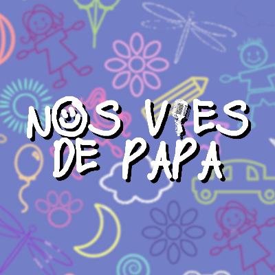 Nos Vies De Papa Episode 6: "Education" Nos Vies De Papa Episode 6: "Education"