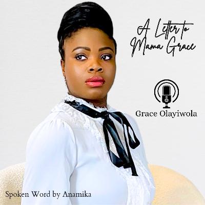 A Letter to Mama Grace A Letter to Mama Grace