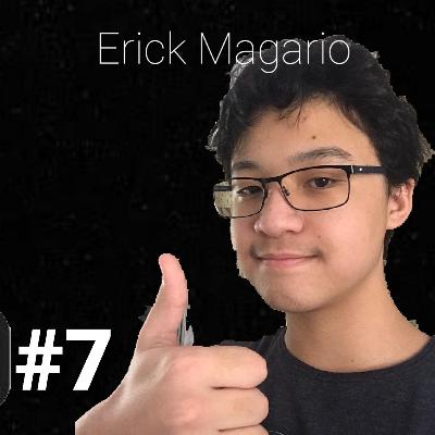 BRO PODCAST#7: Erick Magario