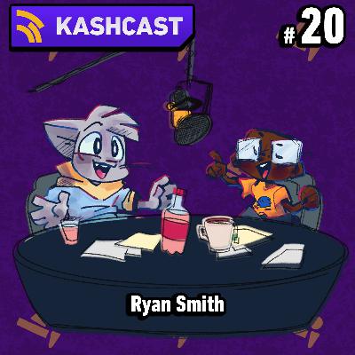 KashCast #20 - Ryan Smith KashCast #20 - Ryan Smith
