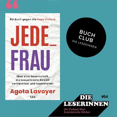Folge 64: Der Buch Club zu "Jede Frau" von Agota Lavoyer