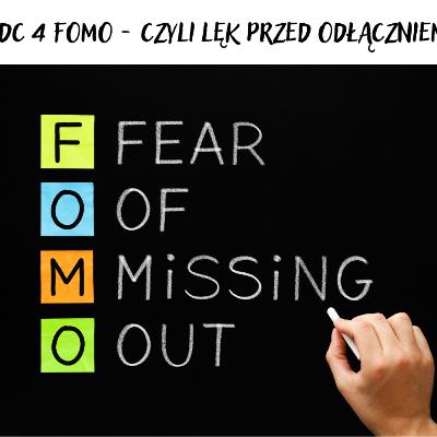 ODC 4 - FOMO czyli lęk przed odłączeniem