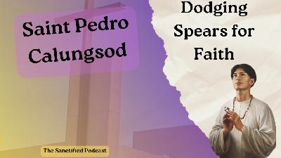 A Rumor Ruined His Life - Saint Pedro Calungsod