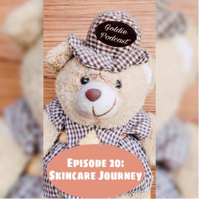 Episode 20: Skincare Journey