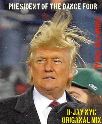 President of the Dance Floor - Trump for Tribal President of the Dance Floor - Trump for Tribal