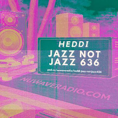 Heddi - Jazz Not Jazz 636