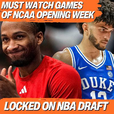 The MUST WATCH Games of Week 1 | Duke, BYU, Kansas, and More | 2026 NBA Draft