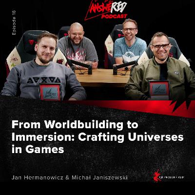 #016: From Worldbuilding to Immersion: Crafting Universes in Games #016: From Worldbuilding to Immersion: Crafting Universes in Games