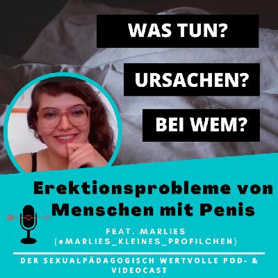 Folge #33: Erektionsprobleme von Menschen mit Penis (mit Marlies)