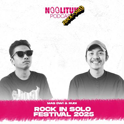 #248 Mas Dwi & Rudi | Rock in Solo Festival 2025 | Ngglituk #248 Mas Dwi & Rudi | Rock in Solo Festival 2025 | Ngglituk