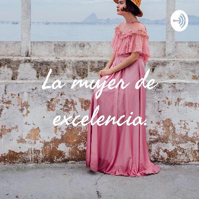 La mujer de excelencia es una “Amiga”