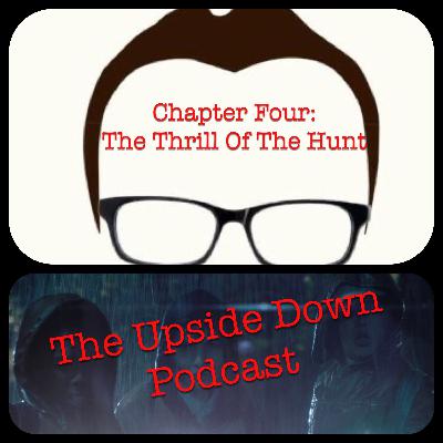 Chapter Four: The Thrill Of The Hunt