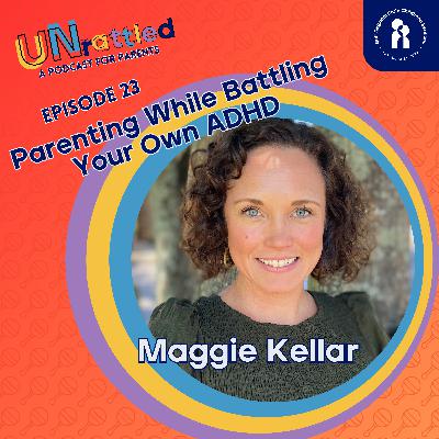 Ep.23 Parenting While Battling Your Own ADHD: Insights, Strategies, and Emotional Regulation