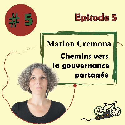 #5 - Chemins vers la gouvernance partagée - Marion Cremona