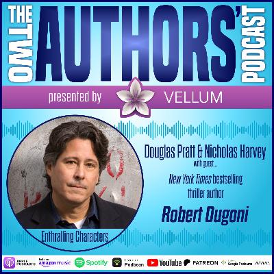 Enthralling Characters with Robert Dugoni Enthralling Characters with Robert Dugoni