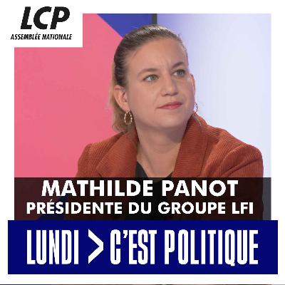 Mathilde Panot, présidente du groupe LFI | LCP, Lundi C'est Politique - 24/11/2025