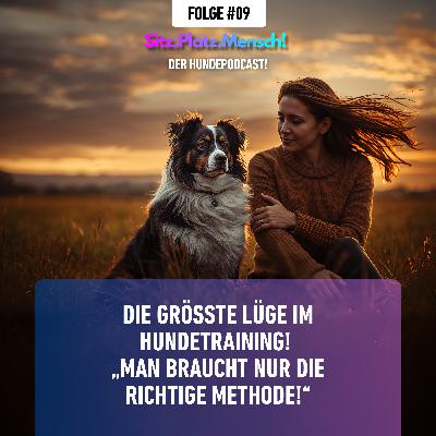 #9 Die größte Lüge im Hundetraining!