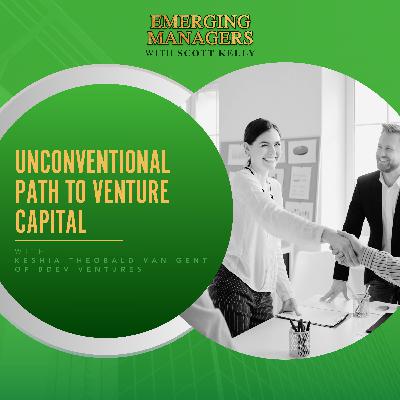 Unconventional Path To Venture Capital With Keshia Theobald-van Gent Of BDev Ventures