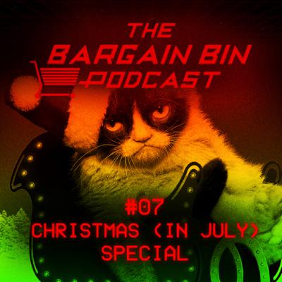 #07 - Christmas (In July) Special #07 - Christmas (In July) Special